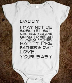 Unborn child to his/her father on Father's Day