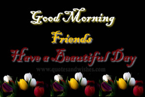 nice_day_good_morning_wishes_for_friends___beautiful_picture_quotes ...