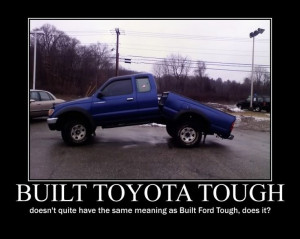 Built Toyota Touch Does Not Quit The Same Meaning As Built Ford Tough ...