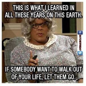 love Madea | Bye.