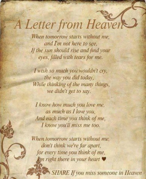 ... Keep your mother close to your heart and love her forever. Steve
