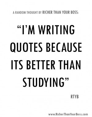 Im-Writing-Quotes-Because-Its-Better-Than-Studying
