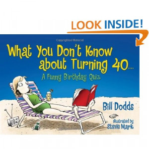 What You Don't Know About Turning 40: A Funny Birthday Quiz