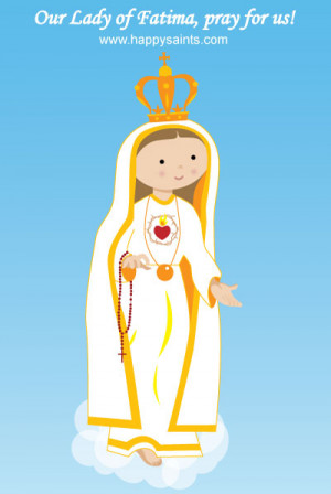 Our Lady of Fatima, Pray for us!