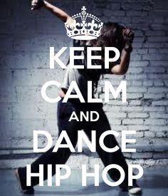 ... calm and dance hip hop more hip hopdanc just dance keep calm and dance