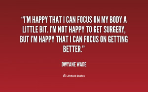 quote-Dwyane-Wade-im-happy-that-i-can-focus-on-140785_1.png