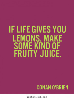 These are some of Life Picture Quotes When Gives You Lemons pictures