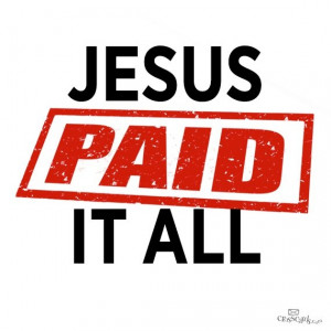 Jesus paid it all