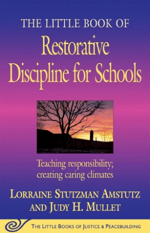 by marking “The Little Book of Restorative Discipline for Schools ...