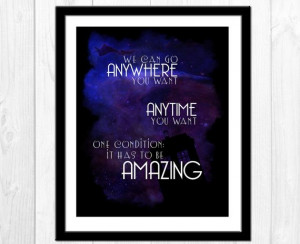 Anywhere You Want Doctor Who Quote Doctor Who by tiedyejedi, $16.00