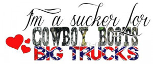 Country Girl Quotes | country countryquotes quotes cowboy boots trucks ...