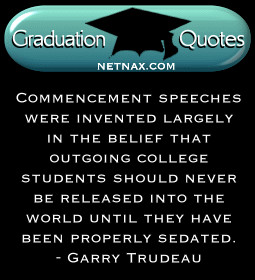 Be yourself. Another good category for graduation quotes are those ...