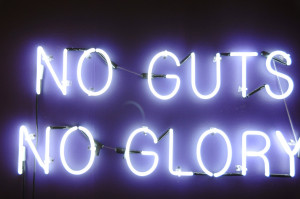... quotes quote no guts glory light neon art previous post next post