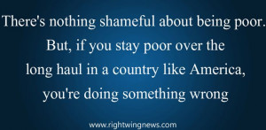 There's nothing shameful about being poor. But...