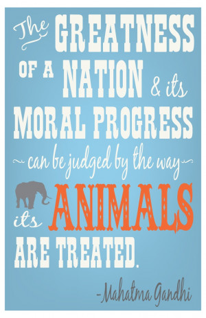 Progress, Animal Rights, Animal Welfare, Mahatma Gandhi Animal Quotes ...