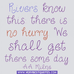 There is no hurry ― A.A. Milne, Winnie-the-Pooh Quotes on patience