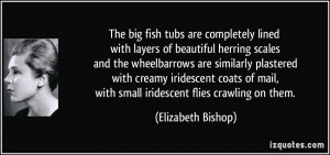 More Elizabeth Bishop Quotes