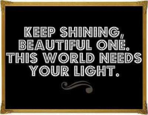 Keep shining