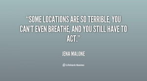 Some locations are so terrible, you can't even breathe, and you still ...