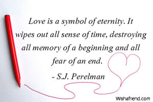 anniversary-Love is a symbol of eternity. It wipes out all sense of ...