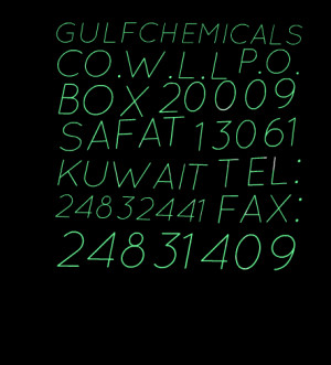 Quotes Picture: gulf chemicals cowll po box 20009 safat 13061 kuwait ...