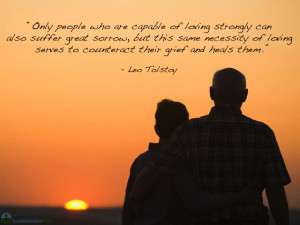 Only People Who Are Capable Of Loving Strongly Can Suffer Great Sorrow