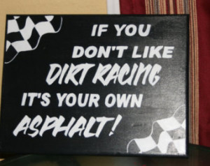 Handpainted If You Dont Like Dirt Racing sign / Racing Decor / Nascar ...