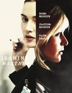 Jeanine Matthews ~Divergent~ ~Insurgent~ ~Allegiant~