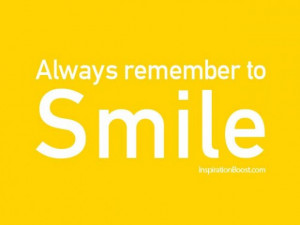Remember to smile quotes