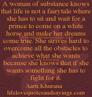 ... overcome all the obstacles to achieve what she wants because she knows