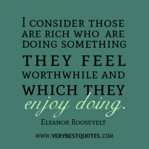 ... are doing something they feel worthwhile and which they enjoy doing