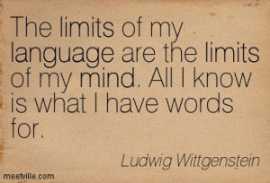 ... -Ludwig-Wittgenstein-mind-limits-language-Meetville-Quotes-153551