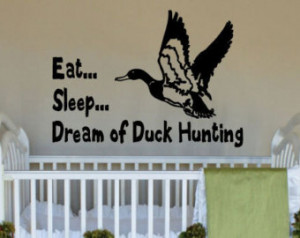 Eat...Sleep..Dream of Duck Hunting Little Boy's Room Vinyl Wall Art ...