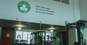 Celtics Weight Room Quote