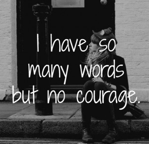 Favim.com-girl-courage-words-quotes-black-and-white-780525.jpg