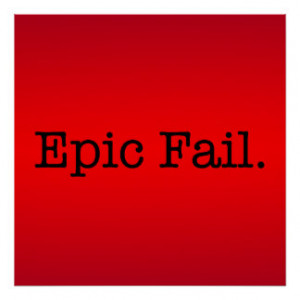 Epic Fail Quote - Fail. Slang Quotes Posters