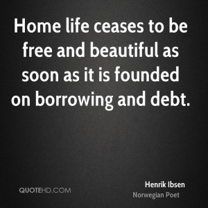 Henrik Ibsen Home Quotes
