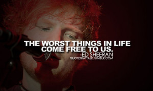 ... us. | Ed Sheeran Picture Quotes, Famous Picture Quotes by Ed Sheeran