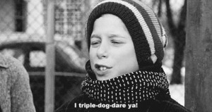 Flick: Are you kidding? Stick my tongue to that stupid pole? That's ...