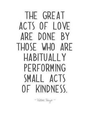 Quote - Small Acts Of Kindness