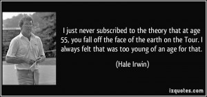 More Hale Irwin Quotes