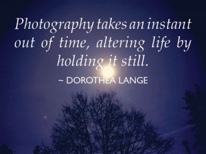 Photography Quotes by Dorothea Lange : Jessica Hammond Photography