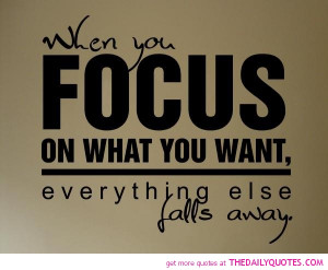 focus-what-you-want-quote-pictures-sayings-quotes-pics.jpg