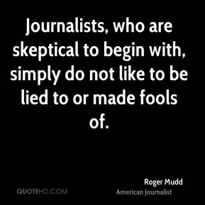 roger-mudd-roger-mudd-journalists-who-are-skeptical-to-begin-with.jpg