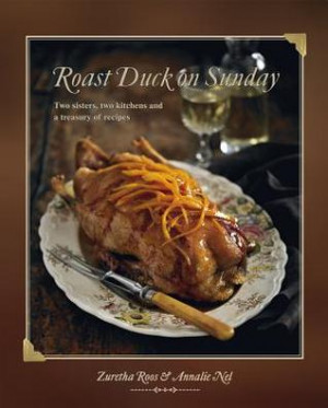Roast Duck on Sunday by Zuretha Roos