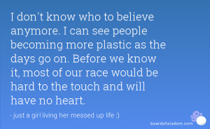 Plastic Quotes For Plastic People I can see people becoming more