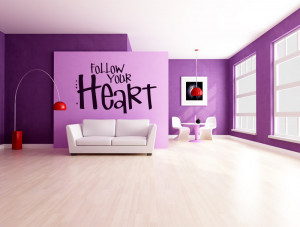 Follow Your Heart Wall Stickers Love Quote Wall Quote Wall Art ...