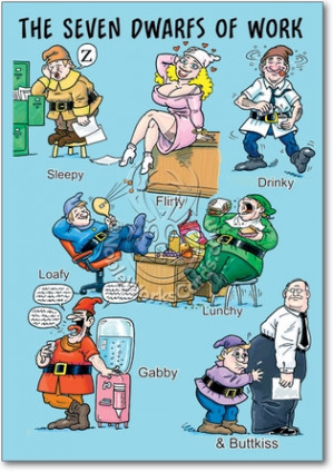 The 7 Dwarves of Work