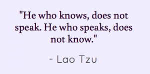 he-who-knows-does-not-speak-he-who-speaks-does-2.png