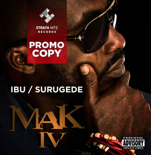 ... rapper Mak IV is out again with hot rap lines! Listen to “Ibu” and